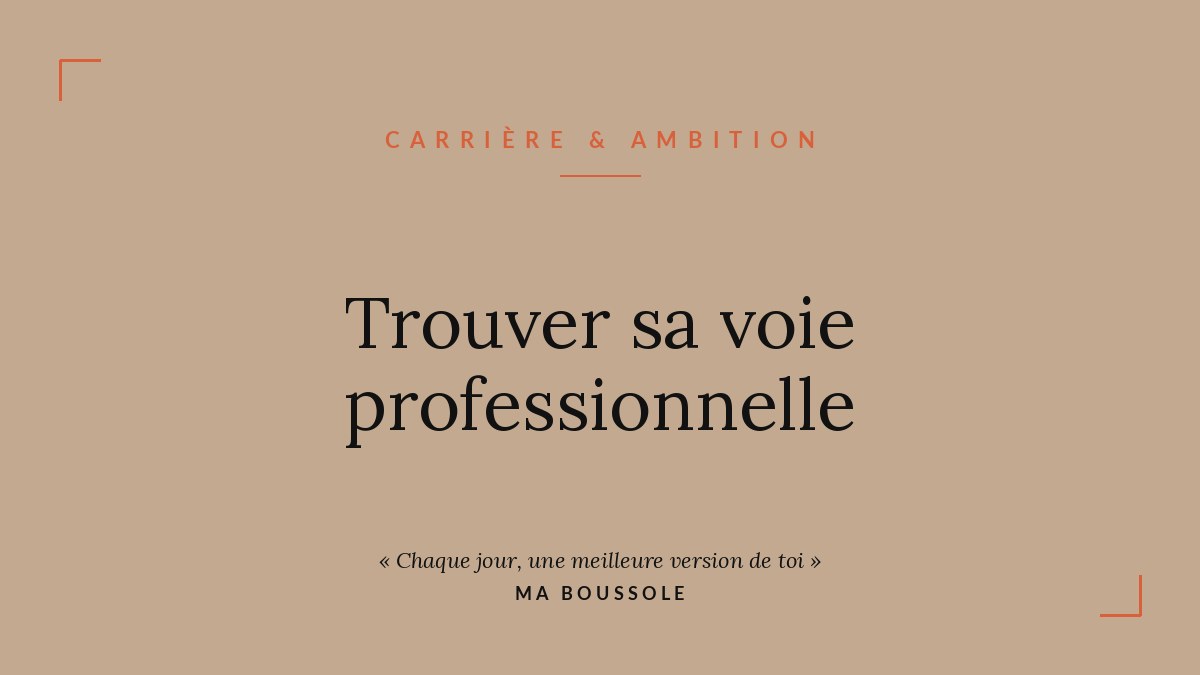 Trouver sa voie professionnelle : 7 signaux qu’il est temps de changer