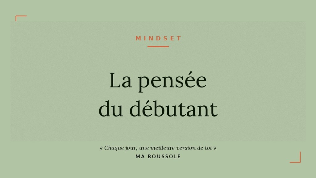 Couverture Ma Boussole — La pensée du débutant, l'art d'apprendre à tout âge
